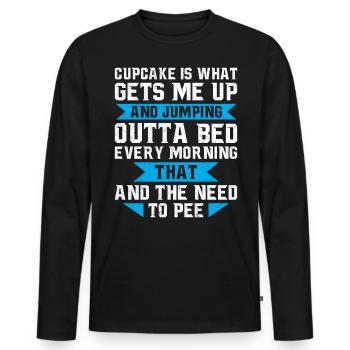 Cupcake is What Gets Me Up And Jumping - Men's Premium Organic Long Sleeve Shirt - black - Front - Nico (187cm)