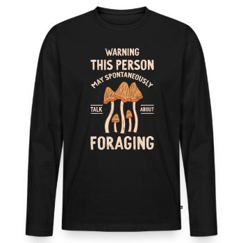 May Spontaneously Talk About Foraging Mushroom - Men's Premium Organic Long Sleeve Shirt - black - Front - Nico (187cm)