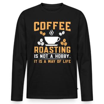 Coffee Roasting Is Not A Hobby - Men's Premium Organic Long Sleeve Shirt - black - Front - Nico (187cm)