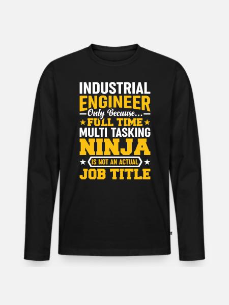 Industrial Engineer Only Because - Men's Premium Organic Long Sleeve Shirt - black