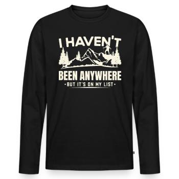I Haven't Been Anywhere But It's On My List Hiking - Männer Premium Bio Langarmshirt - Schwarz - Vorne - Nico (187cm)