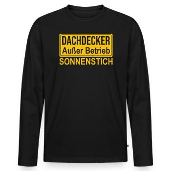 Dachdecker Außer Betrieb Sonnenstich - Männer Premium Bio Langarmshirt - Schwarz - Vorne - Nico (187cm)
