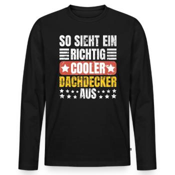 Sieht Ein Richtig Cooler Dachdecker Aus - Männer Premium Bio Langarmshirt - Schwarz - Vorne - Nico (187cm)