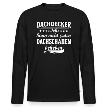 Dachdecker Kann Nicht Jeden Reparieren - Männer Premium Bio Langarmshirt - Schwarz - Vorne - Nico (187cm)