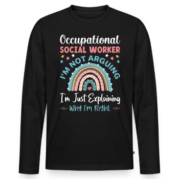 Occupational Worker I Am Not Arguing - Männer Premium Bio Langarmshirt - Schwarz - Vorne - Nico (187cm)