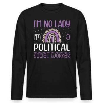 I Am No Lady I'm Political Social Worker - Männer Premium Bio Langarmshirt - Schwarz - Vorne - Nico (187cm)
