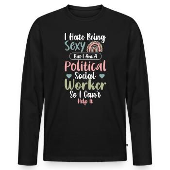 Je déteste être sexy Je suis travailleur politique - T-shirt manches longues Premium bio Homme - noir - Devant - Nico (187cm)