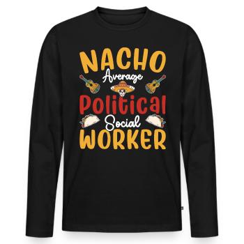 Nacho Average Political Social Worker - Männer Premium Bio Langarmshirt - Schwarz - Vorne - Nico (187cm)