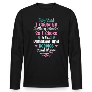 They Said I Could Be Anything I Wanted - Men's Premium Organic Long Sleeve Shirt - black - Front - Nico (187cm)
