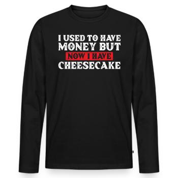 J’avais de l’argent, mais maintenant j’ai un gâteau au fromage - T-shirt manches longues Premium bio Homme - noir - Devant - Nico (187cm)