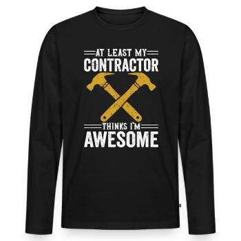 Au moins, mon entrepreneur pense que je suis un constructeur génial - T-shirt manches longues Premium bio Homme - noir - Devant - Nico (187cm)