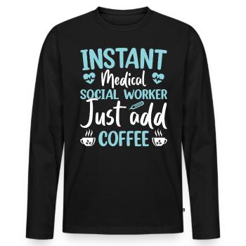 Un travailleur social médical instantané ajoute simplement du café - T-shirt manches longues Premium bio Homme - noir - Devant - Nico (187cm)