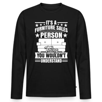 Furniture Sales Person Salesman Saleswoman Job - Männer Premium Bio Langarmshirt - Schwarz - Vorne - Nico (187cm)