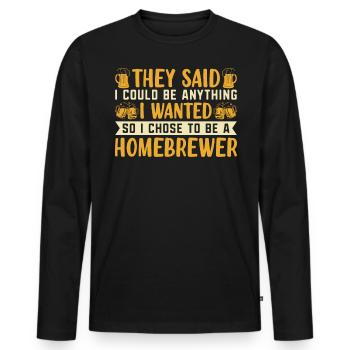 I Chose To Be A Homebrewer Beer Brewing - Men's Premium Organic Long Sleeve Shirt - black - Front - Nico (187cm)