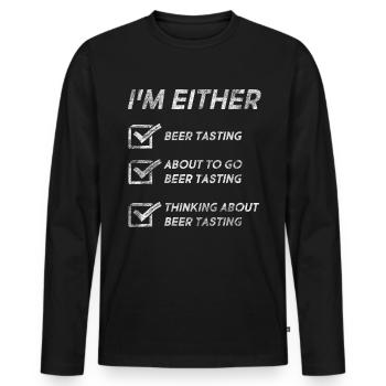 Beer Tasting Lovers Funny Beer Tasting Quotes - Men's Premium Organic Long Sleeve Shirt - black - Front - Nico (187cm)
