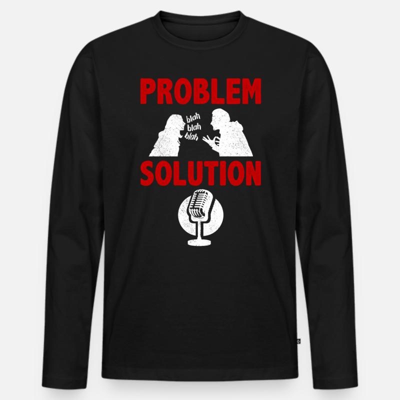Podcasting Podcast Problem Solution Hobby - Men's Premium Organic Long Sleeve Shirt - black