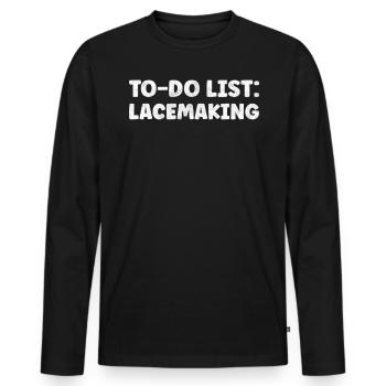 Funny Lacemaking Lover Quotes Decorative Fabric - Männer Premium Bio Langarmshirt - Schwarz - Vorne - Nico (187cm)