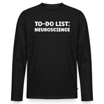 Funny Neurology Lover Quote Science Neurochemistry - Männer Premium Bio Langarmshirt - Schwarz - Vorne - Nico (187cm)