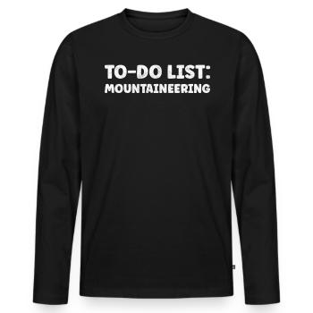 Funny Mountaineering Lover Quote Mountain Climbing - Männer Premium Bio Langarmshirt - Schwarz - Vorne - Nico (187cm)