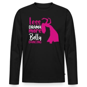Funny Belly Dancer Belly Dancing Quotes Hop Dancer - Men's Premium Organic Long Sleeve Shirt - black - Front - Nico (187cm)