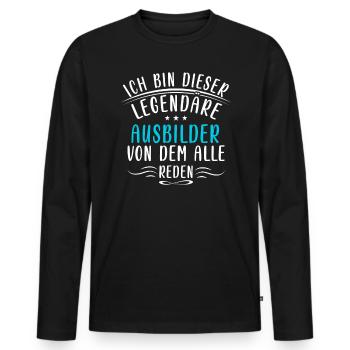 Lustige Ausbilder Sprüche Lehre Ausbildung Schüler - Männer Premium Bio Langarmshirt - Schwarz - Vorne - Nico (187cm)