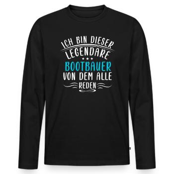 Lustige Bootbauer Sprüche Schiff Wasser Handwerk - Men's Premium Organic Long Sleeve Shirt - black - Front - Nico (187cm)