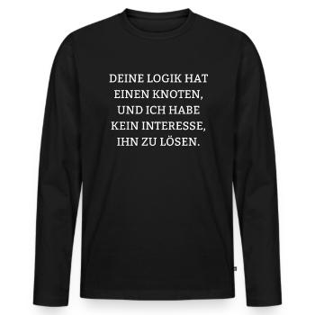 Sarkastische Sprüche Fies Lustig Ironie Logik - Men's Premium Organic Long Sleeve Shirt - black - Front - Nico (187cm)