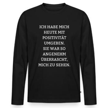Sarkastische Sprüche Fies Lustig Ironie - Men's Premium Organic Long Sleeve Shirt - black - Front - Nico (187cm)