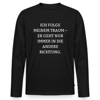 Sarkastische Sprüche Fies Lustig Ironie Traum - Men's Premium Organic Long Sleeve Shirt - black - Front - Nico (187cm)