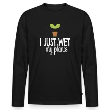 I Just Wet My Plants Gardener Gardening Gift - Men's Premium Organic Long Sleeve Shirt - black - Front - Nico (187cm)