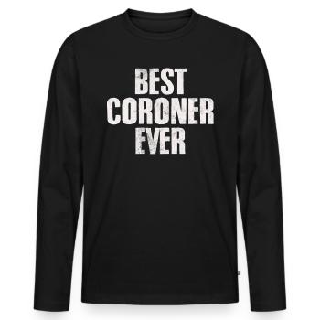 Best Coroner Ever Funny Forensic Coroner - Men's Premium Organic Long Sleeve Shirt - black - Front - Nico (187cm)