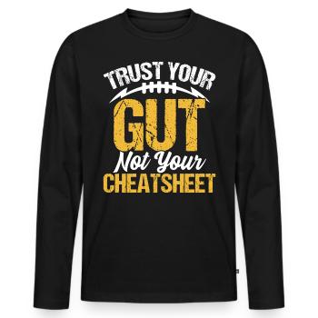 Trust Your Gut Not Your Cheatsheet Funny Fantasy - Men's Premium Organic Long Sleeve Shirt - black - Front - Nico (187cm)
