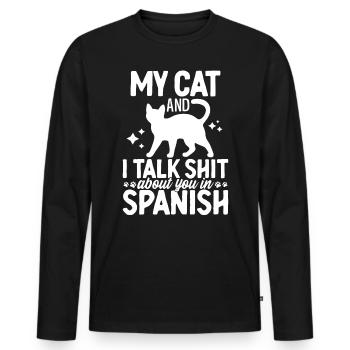 Meine Katze Und Ich Reden Scheiße Über Dich Lustige Pflegekatze - Männer Premium Bio Langarmshirt - Schwarz - Vorne - Nico (187cm)