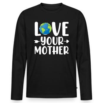Liebe Deine Mutter Erde Umweltschützer Lustig - Männer Premium Bio Langarmshirt - Schwarz - Vorne - Nico (187cm)