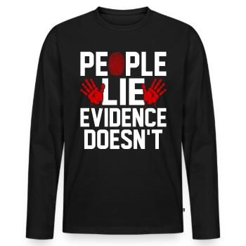 Menschen lügen Beweise nicht lustige forensische Beweise - Männer Premium Bio Langarmshirt - Schwarz - Vorne - Nico (187cm)