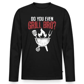 Do You Even Grill Bro Funny BBQ Grilling Barbecue - Men's Premium Organic Long Sleeve Shirt - black - Front - Nico (187cm)