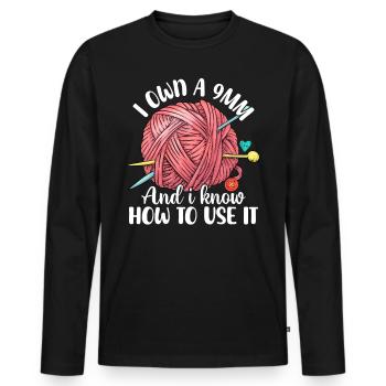 I Own A 9mm And I Know How to Use It Funny Sewing - Men's Premium Organic Long Sleeve Shirt - black - Front - Nico (187cm)