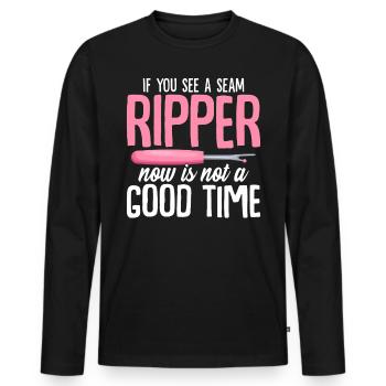 If You See A Seam Ripper Now Is Not A Good Time - Men's Premium Organic Long Sleeve Shirt - black - Front - Nico (187cm)
