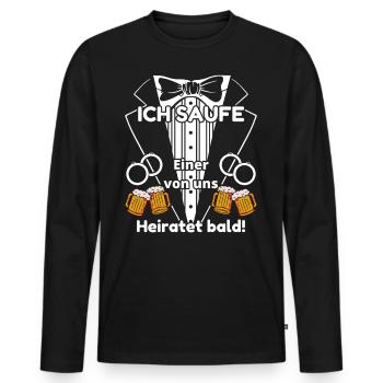 Ich saufe einer von uns heiratet bald - Männer Premium Bio Langarmshirt - Schwarz - Vorne - Nico (187cm)