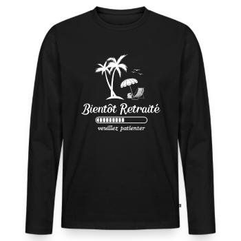 Bientôt Retraité Cadeau Humour - T-shirt manches longues Premium bio Homme - noir - Devant - Nico (187cm)