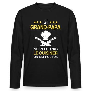 Si Grand-Papa le cuisiner cadeau humour - T-shirt manches longues Premium bio Homme - noir - Devant - Nico (187cm)