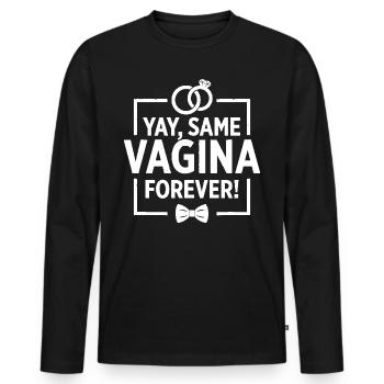 Mens Funny Yay Same Vagina Forever Groom T-Shirt f - Männer Premium Bio Langarmshirt - Schwarz - Vorne - Nico (187cm)