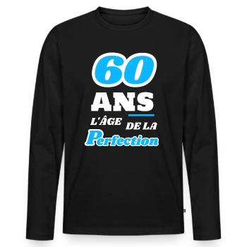 60 ans l’âge de la perfection anniversaire humour - T-shirt manches longues Premium bio Homme - noir - Devant - Nico (187cm)