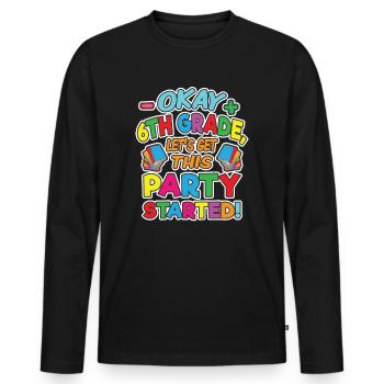 Ok 6ème année Get Party commencer la rentrée scolaire - T-shirt manches longues Premium bio Homme - noir - Devant - Nico (187cm)