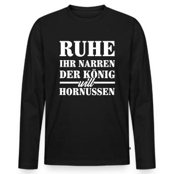 Ruhe ihr Narren der König will Hornussen - Männer Premium Bio Langarmshirt - Schwarz - Vorne - Nico (187cm)