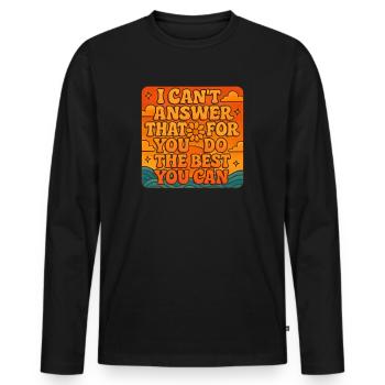 Je ne peux pas répondre à cette question pour vous. Faites votre - T-shirt manches longues Premium bio Homme - noir - Devant - Nico (187cm)