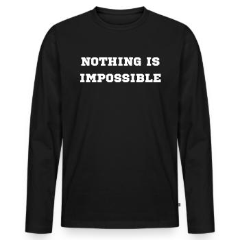 NOTHING IS IMPOSSIBLE - Men's Premium Organic Long Sleeve Shirt - black - Front - Nico (187cm)