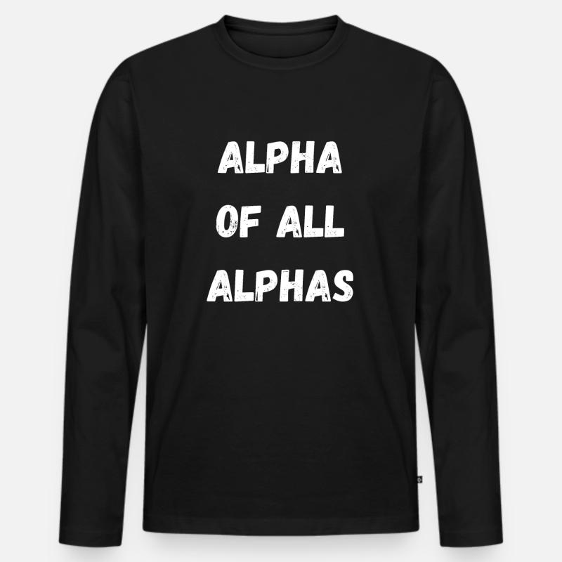 ALPHA ALLER ALPHAS - Männer Premium Bio Langarmshirt - Schwarz
