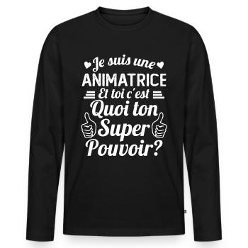 Je suis une Animatrice C'est Mon Super Pouvoir - T-shirt manches longues Premium bio Homme - noir - Devant - Nico (187cm)