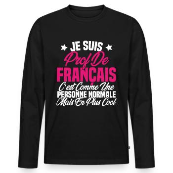Je suis prof de français Cadeau Prof - T-shirt manches longues Premium bio Homme - noir - Devant - Nico (187cm)